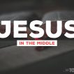 Jesus in the Middle