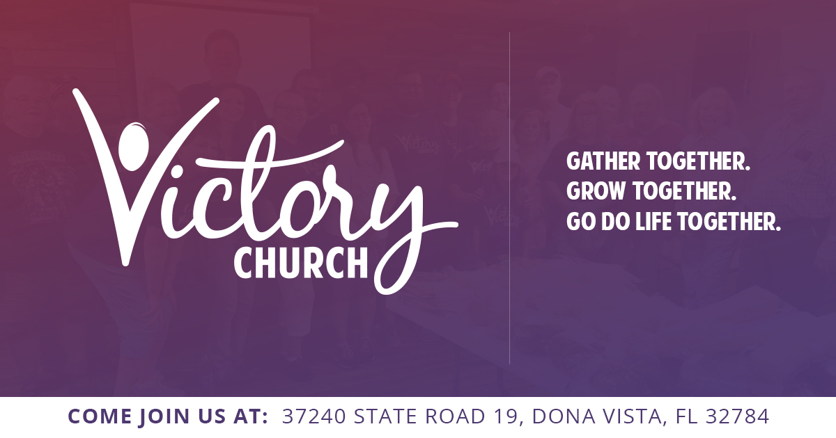 Victory Church | Gather Together. Grow Together. Go Do Life Together.